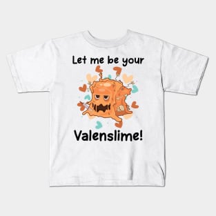 Let Me Be Your Valenslime Roleplaying RPG Geek Couple Gift Kids T-Shirt